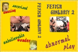 Fetish Gum&Dirty2