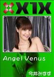 X1X Angel Venus [今井みすず]