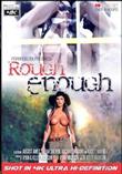 Rough Enough [-]