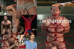 MEN ON DGE The Orgazmatron [-]