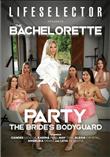 The Bachelorette Party - The Brides Bodyguard