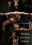 Darling Isis Love Felony - Device Bondage